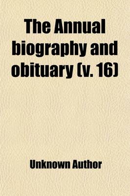 Book cover for The Annual Biography and Obituary (Volume 21)