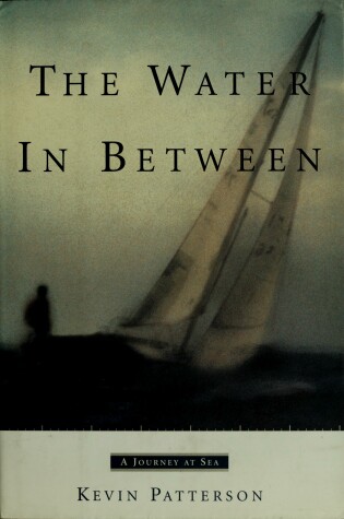 Cover of The Water in between: a Journey at Sea