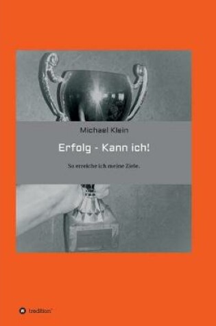 Cover of Erfolg -- kann ich!