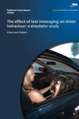Cover of The effect of text messaging on driver behaviour