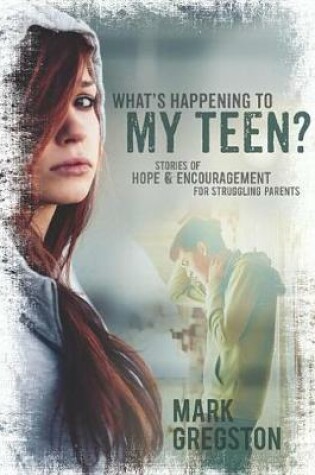 Cover of What's Happening to My Teen?