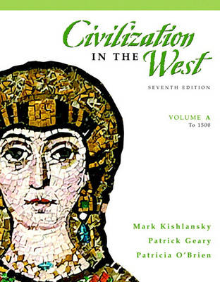 Book cover for Civilization in the West, Volume A (to 1500)