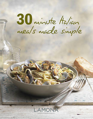 Book cover for 30 Minute Italian Meals Made Simple