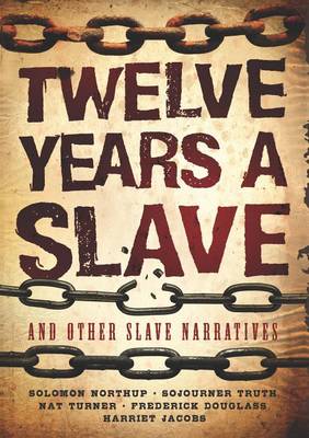 Book cover for Twelve Years a Slave and Other Slave Narratives