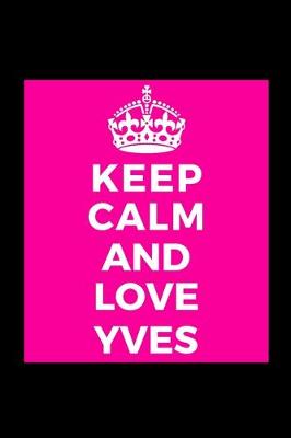 Book cover for Keep Calm and Love Yves