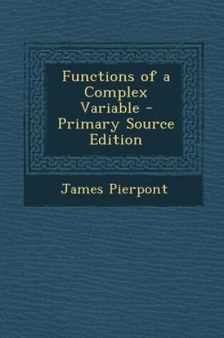Cover of Functions of a Complex Variable - Primary Source Edition