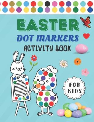 Book cover for Easter Dot Marker Activity Book For Kids