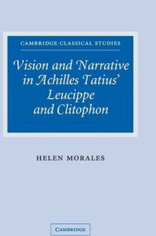 Cover of Vision and Narrative in Achilles Tatius' Leucippe and Clitophon