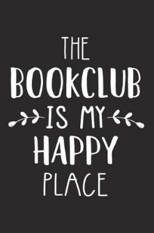 Cover of The Bookclub Is My Happy Place