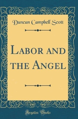 Cover of Labor and the Angel (Classic Reprint)