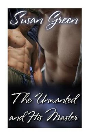 Cover of The Unwanted and His Master
