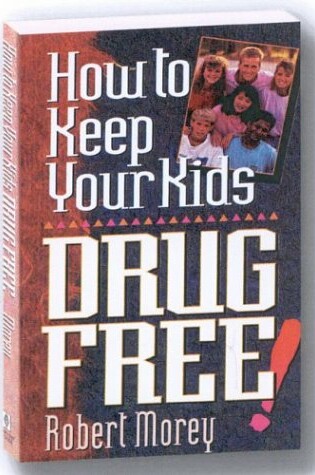 Cover of How to Keep Your Kids Drug Free