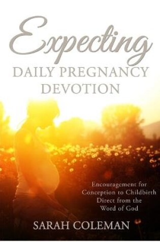 Cover of Expecting Daily Pregnancy Devotion