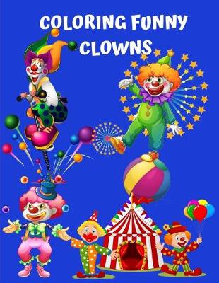 Book cover for Coloring Funny Clowns