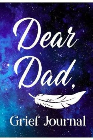 Cover of Dear Dad, Grief Journal