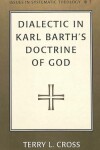 Book cover for Dialectic in Karl Barth's Doctrine of God