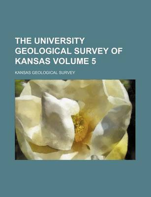 Book cover for The University Geological Survey of Kansas Volume 5