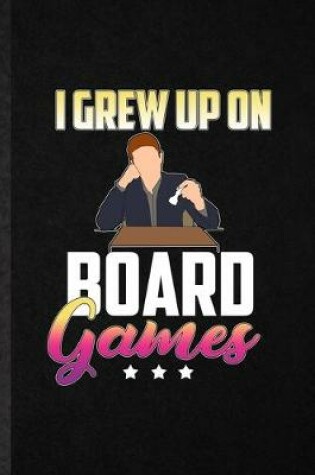 Cover of I Grew Up on Board Games