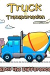 Book cover for Truck and Transportation Spot The Difference