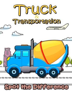 Cover of Truck and Transportation Spot The Difference