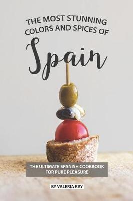 Book cover for The Most Stunning Colors and Spices of Spain