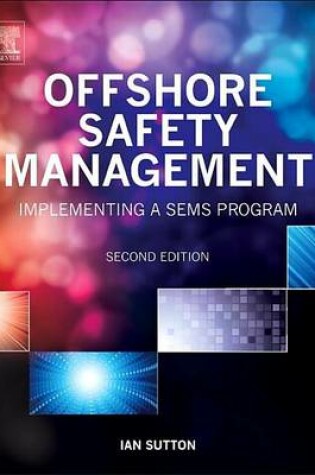 Cover of Offshore Safety Management: Implementing a Sems Program