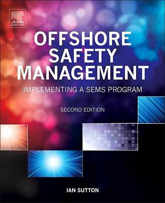 Book cover for Offshore Safety Management: Implementing a Sems Program