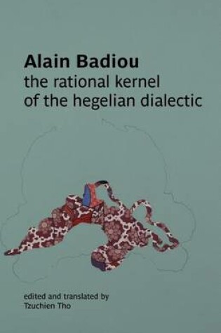 Cover of The Rational Kernel of the Hegelian Dialectic