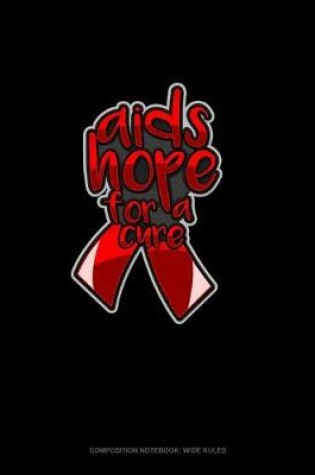 Cover of Aids Hope For A Cure