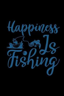 Book cover for Happiness is fishing�