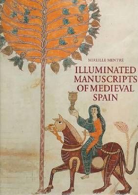 Book cover for The Illuminated Manuscripts of Medieval Spain