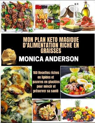 Book cover for Mon Plan Keto Magique d'Alimentation Riche En Graisses