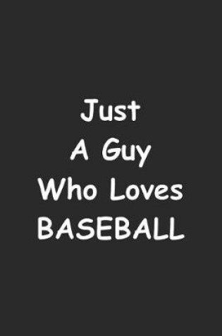 Cover of Just A Guy Who Loves Baseball