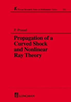 Book cover for Propagation of a Curved Shock and Nonlinear Ray Theory