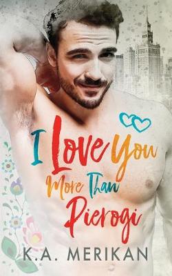 Book cover for I Love You More Than Pierogi (gay romance)