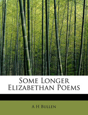 Book cover for Some Longer Elizabethan Poems