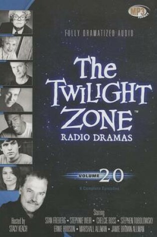 Cover of The Twilight Zone Radio Dramas, Vol. 20