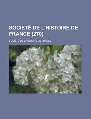 Book cover for Societe de L'Histoire de France (270)