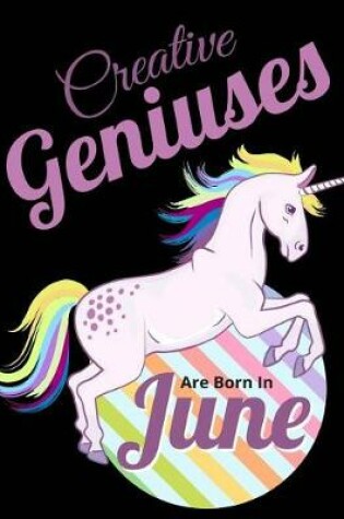 Cover of Creative Geniuses Are Born In June