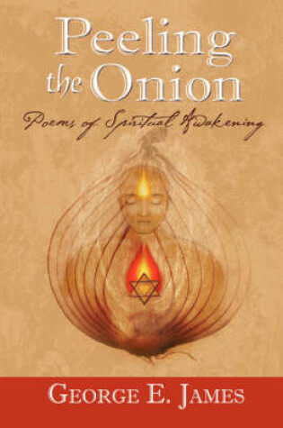 Cover of Peeling the Onion; Poems of Spiritual Awakening