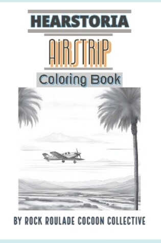 Cover of Airstrip, Hearstoria