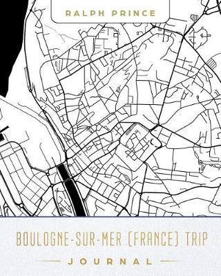 Book cover for Boulogne-Sur-Mer (France) Trip Journal