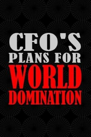 Cover of CFO's Plans For World Domination