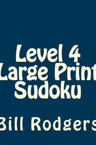 Cover of Level 4 Large Print Sudoku