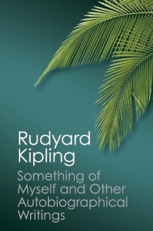 Cover of Something of Myself and Other Autobiographical Writings