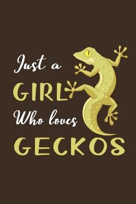 Cover of Just A Girl Who Loves Geckos