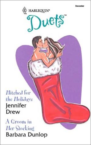 Book cover for Hitched for the Holidays/A Groom in Her Stocking