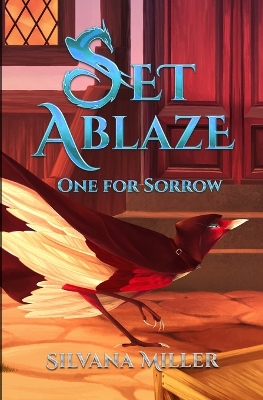 Book cover for Set Ablaze, One for Sorrow