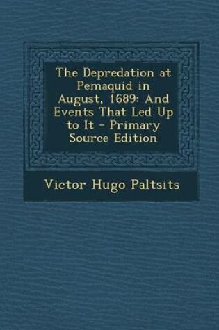 Cover of The Depredation at Pemaquid in August, 1689