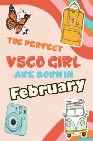 Cover of The Perfect VSCO Girls Are Born in February